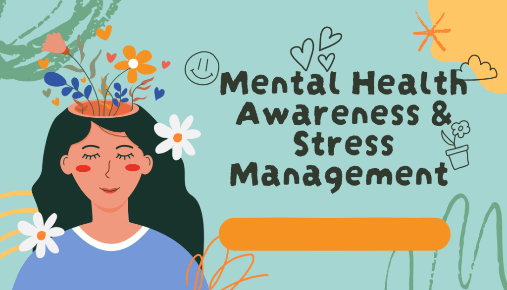 Mental Health Awareness & Stress Management 